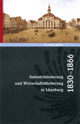 Industrialisierung und Wirtschaftsförderung in Lüneburg 1830-1866