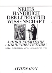 Neues Handbuch der Literaturwissenschaft. Band 18: Jahrhundertende - Jahrhundertwende (I. Teil)