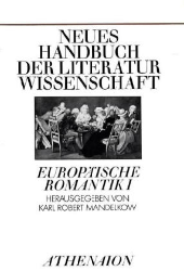 Neues Handbuch der Literaturwissenschaft. Band 14: Europäische Romantik I