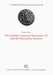 Eine postume Statuette Ptolemaios' IV. und ihr historischer Kontext