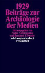 1929 - Beiträge zur Archäologie der Medien