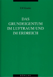 Das Grundeigentum im Luftraum und im Erdreich