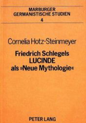 Friedrich Schlegels 'Lucinde' als »Neue Mythologie«