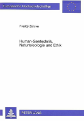Human-Gentechnik, Naturteleologie und Ethik
