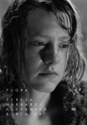 Flora - Teresa Hubbard/Alexander Birchler