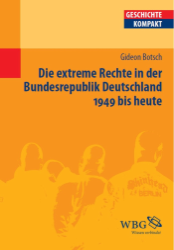 Die extreme Rechte in der Bundesrepublik Deutschland. 1949 bis heute