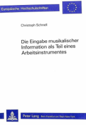 Die Eingabe musikalischer Information als Teil eines Arbeitsinstrumentes