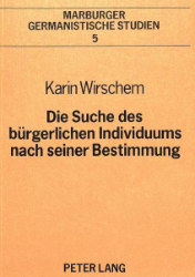 Die Suche des bürgerlichen Individuums nach seiner Bestimmung