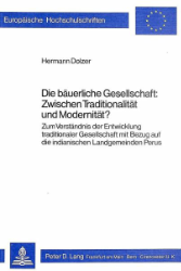 Die bäuerliche Gesellschaft: Zwischen Traditionalität und Modernität?