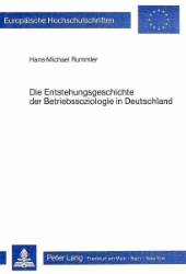 Die Entstehungsgeschichte der Betriebssoziologie in Deutschland