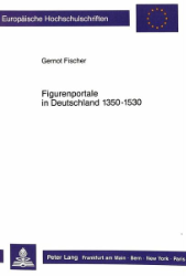 Figurenportale in Deutschland 1350-1530