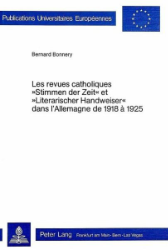 Les revues catholiques »Stimmen der Zeit« et »Literarischer Handweiser« dans l'Allemagne de 1918 à 1925