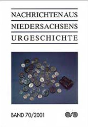 Nachrichten aus Niedersachsens Urgeschichte. Band 70/2001