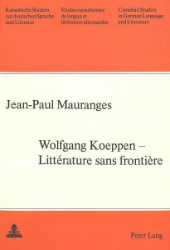 Wolfgang Koeppen - Littérature sans frontière - Mauranges, Jean-Paul