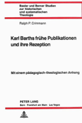 Karl Barths frühe Publikationen und ihre Rezeption
