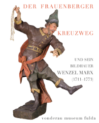 Der Frauenberger Kreuzweg und sein Bildhauer Wenzel Marx (1711-1773)