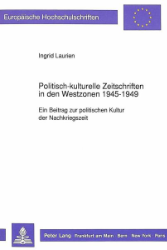 Politisch-kulturelle Zeitschriften in den Westzonen 1945-1949