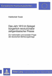 Das Jahr 1813 im Spiegel bürgerlich-revolutionärer zeitgenössischer Presse