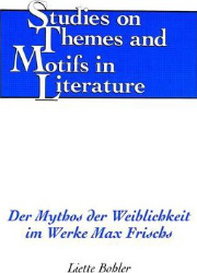 Der Mythos der Weiblichkeit im Werke Max Frischs