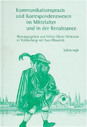 Kommunikationspraxis und Korrespondenzwesen im Mittelalter und in der Renaisance