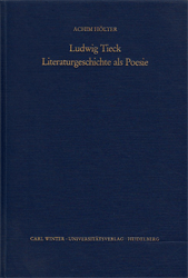 Ludwig Tieck - Literaturgeschichte als Poesie