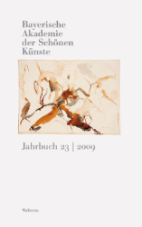 Bayerische Akademie der Schönen Künste. Jahrbuch 23/2009