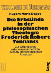 Die Erbsünde in der philosophischen Theologie Frederick Robert Tennants