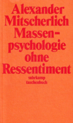 Massenpsychologie ohne Ressentiment