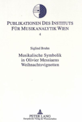 Musikalische Symbolik in Olivier Messiaens Weihnachtsvignetten - Bruhn, Siglind