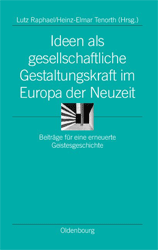 Ideen als gesellschaftliche Gestaltungskraft im Europa der Neuzeit