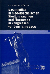 Nasalsuffixe in niedersächsischen Siedlungs- und Flurnamen in Zeugnissen vor dem Jahre 1200 - Möller, Reinhold