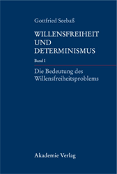 Willensfreiheit und Determinismus. Band 1