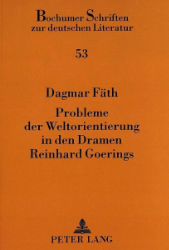 Probleme der Weltorientierung in den Dramen Reinhard Goerings