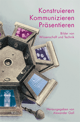 Konstruieren, kommunizieren, präsentieren