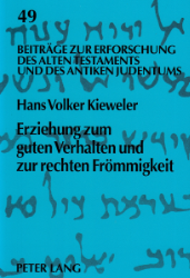 Erziehung zum guten Verhalten und zur rechten Frömmigkeit. - Kieweler, Hans Volker