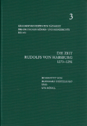 Urkundenregesten zur Tätigkeit … Band 3: Die Zeit Rudolfs von Habsburg 1273-1291