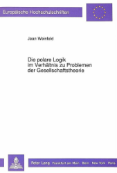 Die polare Logik im Verhältnis zu Problemen der Gesellschaftstheorie