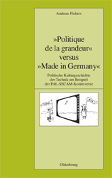 »Politique de la grandeur« versus »Made in Germany«