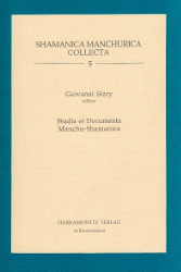 Studia et Documenta Manchu-Shamanica (Shamanica Manchurica Collecta, Band 5)