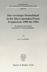 Das vereinigte Deutschland in der überregionalen Presse Frankreichs 1989 bis 1994