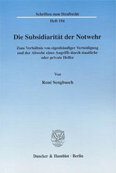 Die Subsidiarität der Notwehr