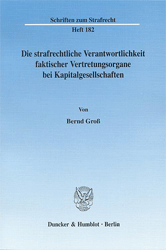 Die strafrechtliche Verantwortlichkeit faktischer Vertretungsorgane bei Kapitalgesellschaften