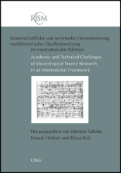 RISM - Wissenschaftliche und technische Herausforderung musikhistorischer Quellenforschung im internationalen Rahmen
