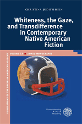 Whiteness, the Gaze, and Transdifference in Contemporary Native American Fiction
