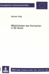 Möglichkeiten des Komischen in der Musik