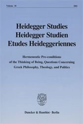 Hermeneutic Pre-conditions of the Thinking of Being, Questions Concerning Greek Philosophy, Theology, and Politics
