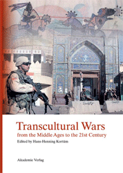 Transcultural Wars from the Middle Ages to the 21st Century