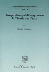 Kooperationsgestaltungsprozesse in Theorie und Praxis