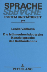 Die frühneuhochdeutsche Kanzleisprache des Kuhländchens