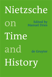 Nietzsche on Time and History